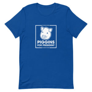 Piggins for President